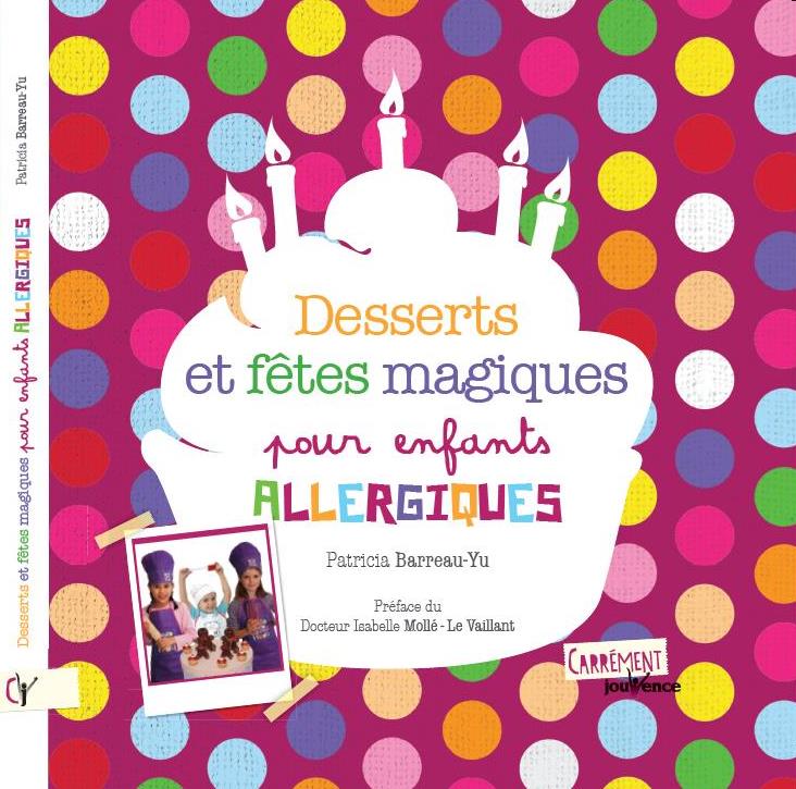 Couverture du livre "Desserts et fêtes magiques pour enfants allergiques"
